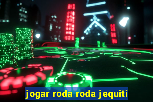 jogar roda roda jequiti