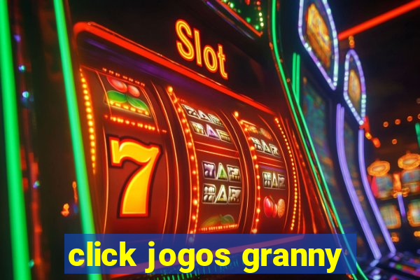 click jogos granny