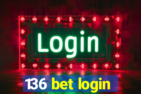 136 bet login