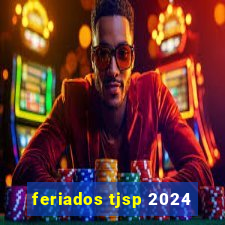 feriados tjsp 2024