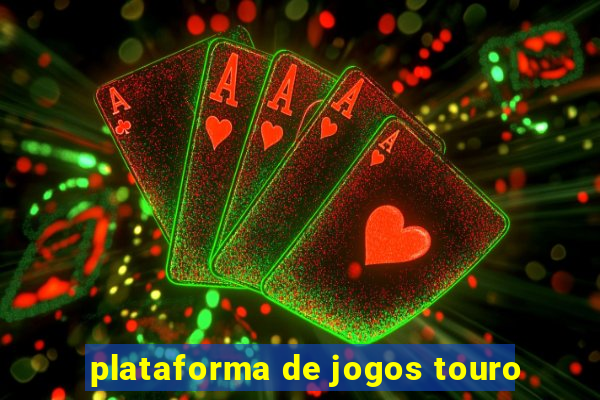 plataforma de jogos touro