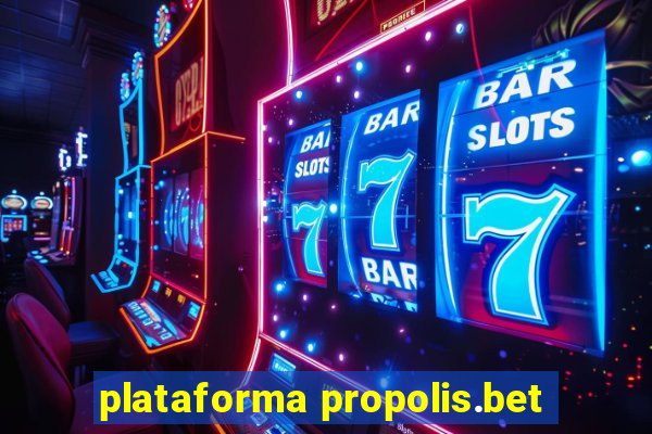 plataforma propolis.bet