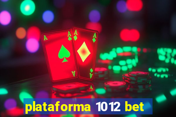 plataforma 1012 bet