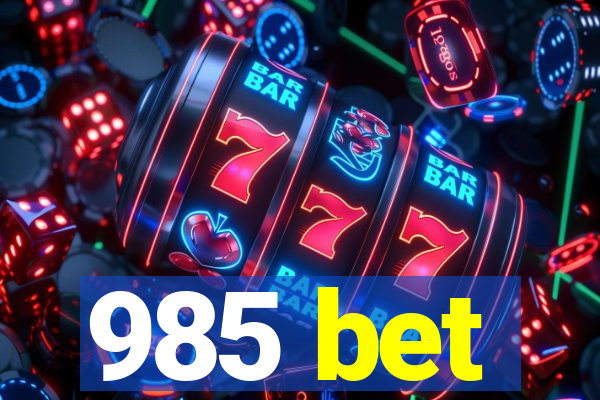 985 bet