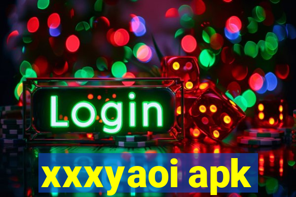 xxxyaoi apk