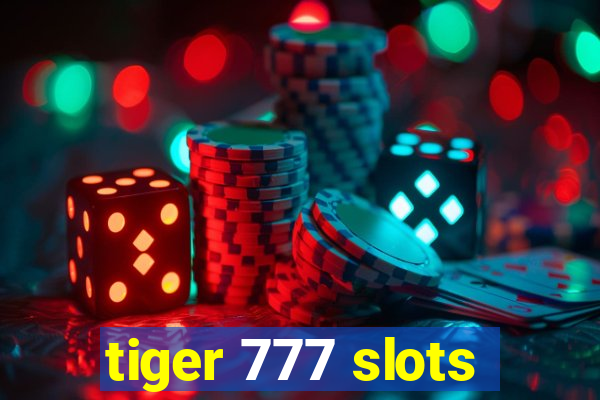 tiger 777 slots