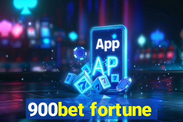 900bet fortune