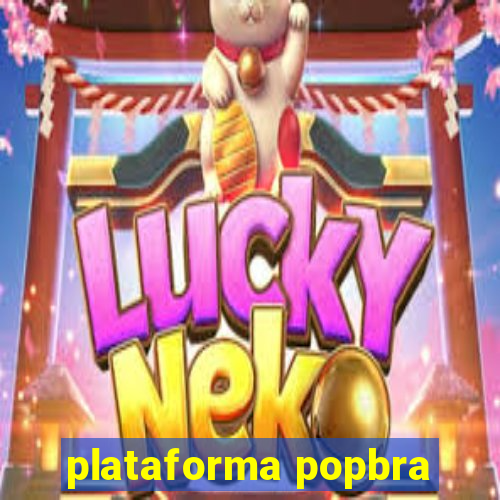 plataforma popbra