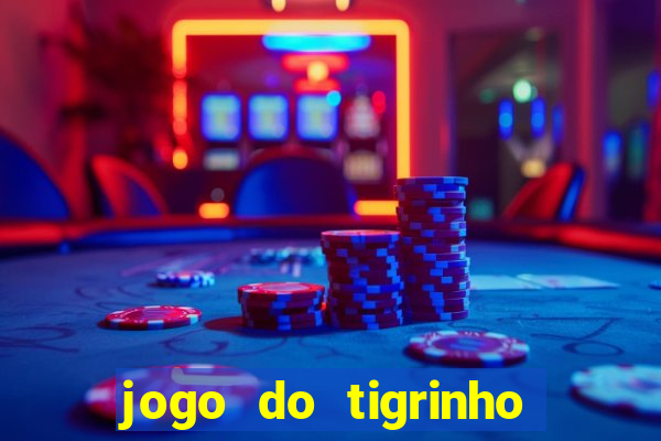 jogo do tigrinho deposito minimo 5 reais