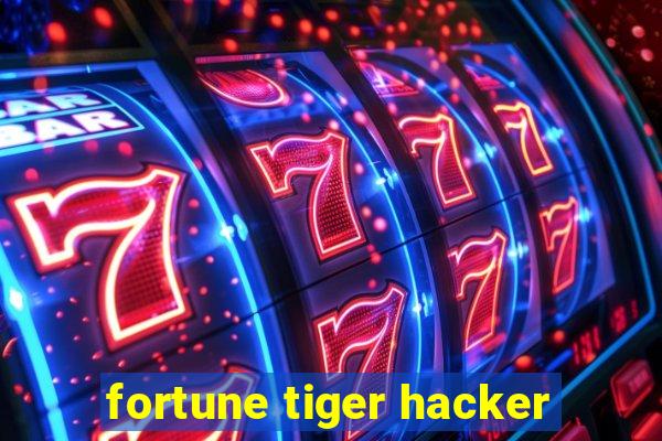 fortune tiger hacker