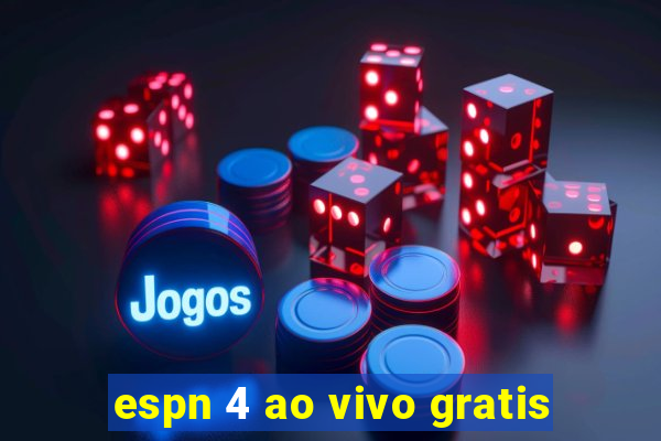 espn 4 ao vivo gratis