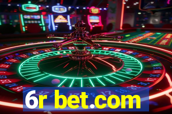 6r bet.com