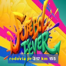 rodovia pr 317 km 155