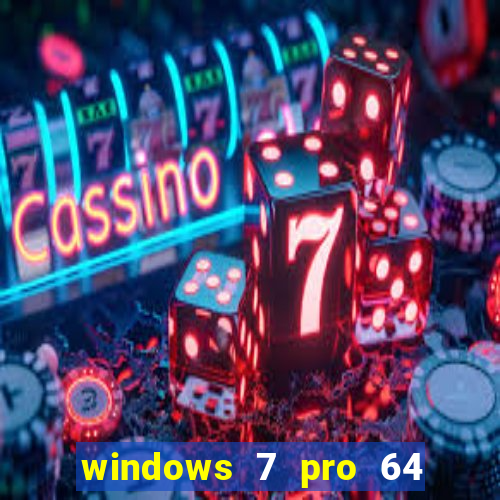 windows 7 pro 64 bits iso