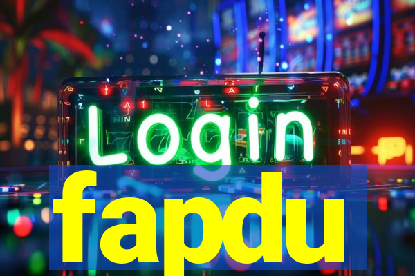 fapdu