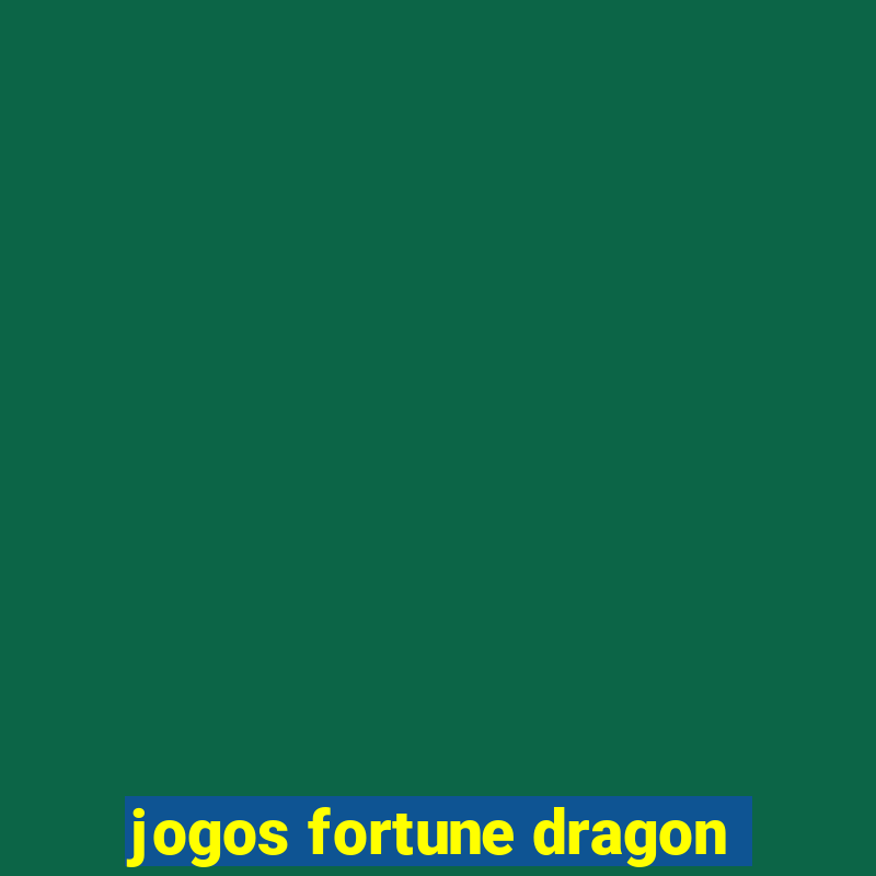 jogos fortune dragon