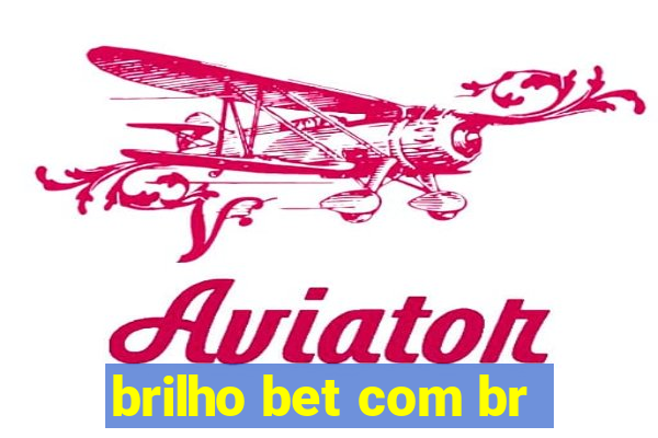 brilho bet com br