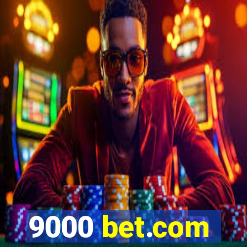 9000 bet.com