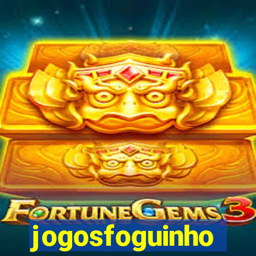 jogosfoguinho