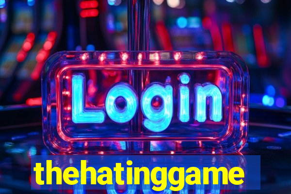 thehatinggame